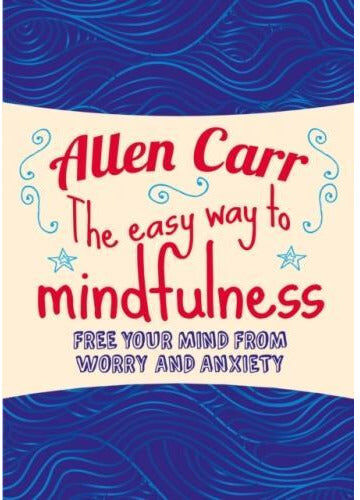 Arcturus The Easy Way to Mindfulness: Free Your Mind from Worry and Anxiety: 11
