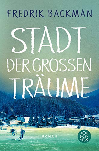 Fredrik Backman - Stadt der großen Träume: Roman - Preis vom 09.10.2026 07:28:09 h