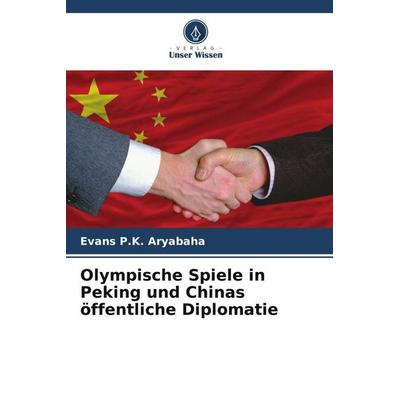Olympische Spiele in Peking und Chinas öffentliche Diplomatie -