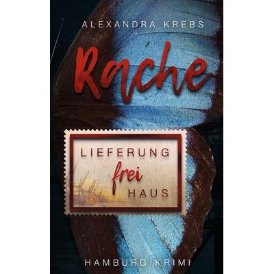 Rache Lieferung frei Haus, Taschenbuch von Alexandra Krebs, Twentysix Crime, 978-3-7407-5133-3