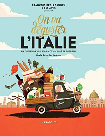 On va déguster l'Italie : du panettone aux spaghetti al ragù de Scorsese : tutta la cucina italiana - Preis vom 18.10.2026 19:22:15 h