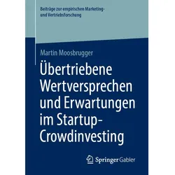 Übertriebene Wertversprechen und Erwartungen im Startup-Crowdinvesting, Fachbücher von Martin Moosbrugger