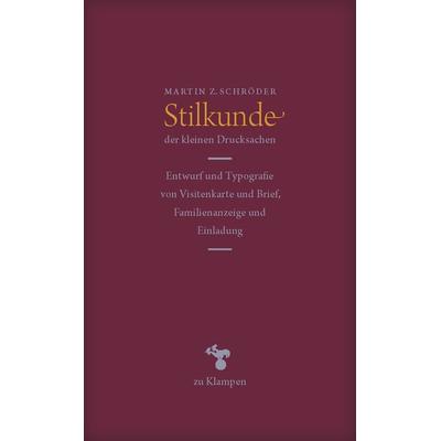 Stilkunde der kleinen Drucksachen, Gebundene Ausgabe von Martin Z. Schröder, Zu Klampen Verlag, 978-3-86674-518-6