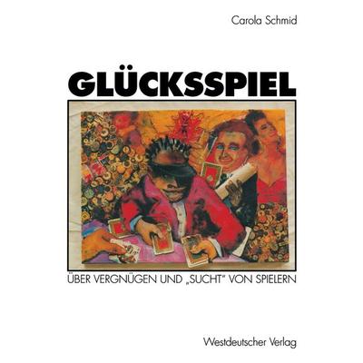 Glücksspiel, Taschenbuch von Carola Schmid, VS Verlag für Sozialwissenschaften, 978-3-531-12643-2