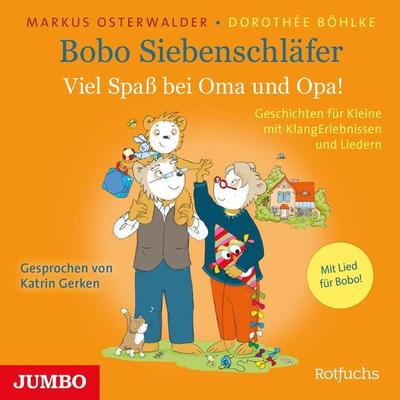 Bobo Siebenschläfer. Viel Spaß bei Oma und Opa! - Markus Osterwalder,Dorothée Böhlke, Audio, 4066339013032