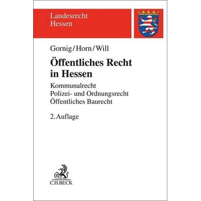 Öffentliches Recht in Hessen, Taschenbuch von Gilbert Gornig,Hans-Detlef Horn,Martin Will, C.H. Beck, 978-3-406-79460-5