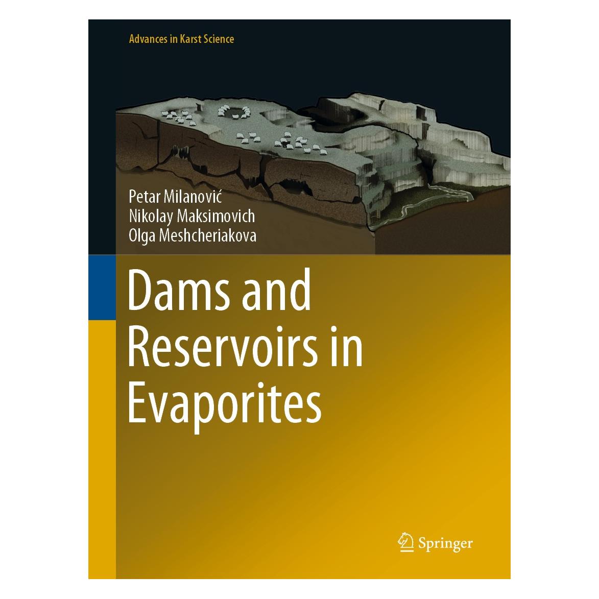 Springer Dams and Reservoirs in Evaporites (Englisch, Hardcover, Nikolay Maksimovich, Olga Meshcheriakova, Petar Milanović) (9783030185206)