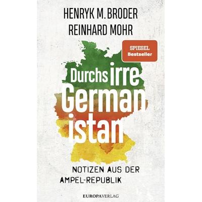 Durchs irre Germanistan, Taschenbuch von Henryk M. Broder,Reinhard Mohr, Europa Verlage, 978-3-95890-593-1