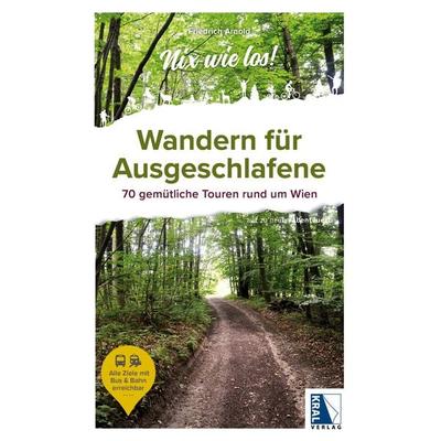 Wandern für Ausgeschlafene, Taschenbuch von Friedrich Arnold, KRAL, 978-3-99103-309-7