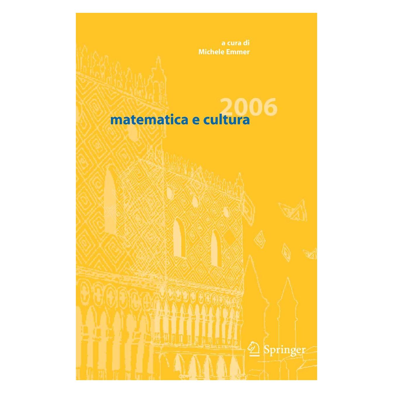 Springer matematica e cultura 2006 (Italienisch, Hardcover, Michele Emmer) (9788847004641)