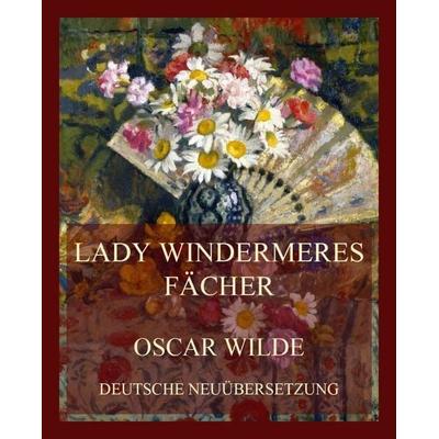 Lady Windermeres Fächer, Taschenbuch von Oscar Wilde, Jazzybee Verlag, 978-3-8496-6627-9