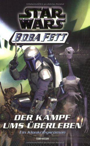 Terry Bisson - Star Wars - Boba Fett, Band 1, Der Kampf ums Überleben - Preis vom 07.10.2026 11:45:10 h