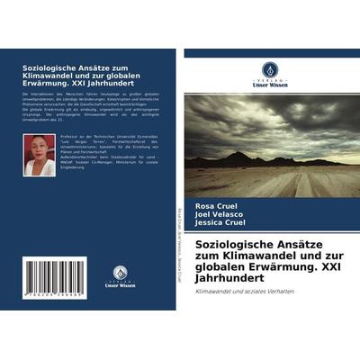 Soziologische Ansätze zum Klimawandel und zur globalen Erwärmung. XXI Jahrhundert, Taschenbuch von Rosa Cruel,Joel Velasco,Jessica Cruel, Verlag Unser