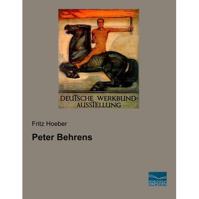 Peter Behrens, Taschenbuch von Fritz Hoeber, Fachbuchverlag Dresden, 978-3-96169-160-9