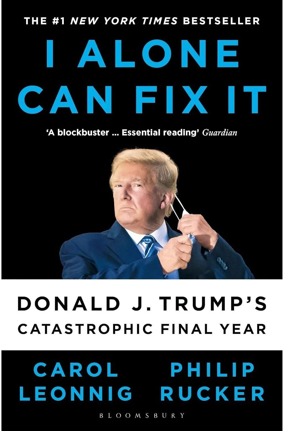 Bloomsbury I Alone Can Fix It by Carol D. Leonnig & Philip Rucker - Paperback - Nonfiction Account of Trump's Final Year in Office