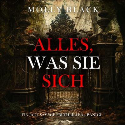 Alles, was sie sich merkt (Ein Jade Savage FBI-Thriller – Band 3) - Molly Black, Audio, 9798261407997