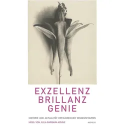 Exzellenz, Brillanz, Genie, Fachbücher von Julia Barbara K�hne