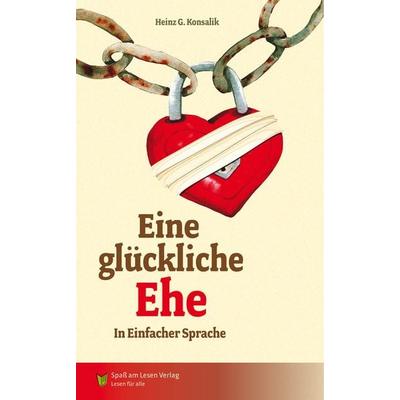 Eine glückliche Ehe, Taschenbuch von Heinz Konsalik, Spaß am Lesen, 978-3-948856-76-2