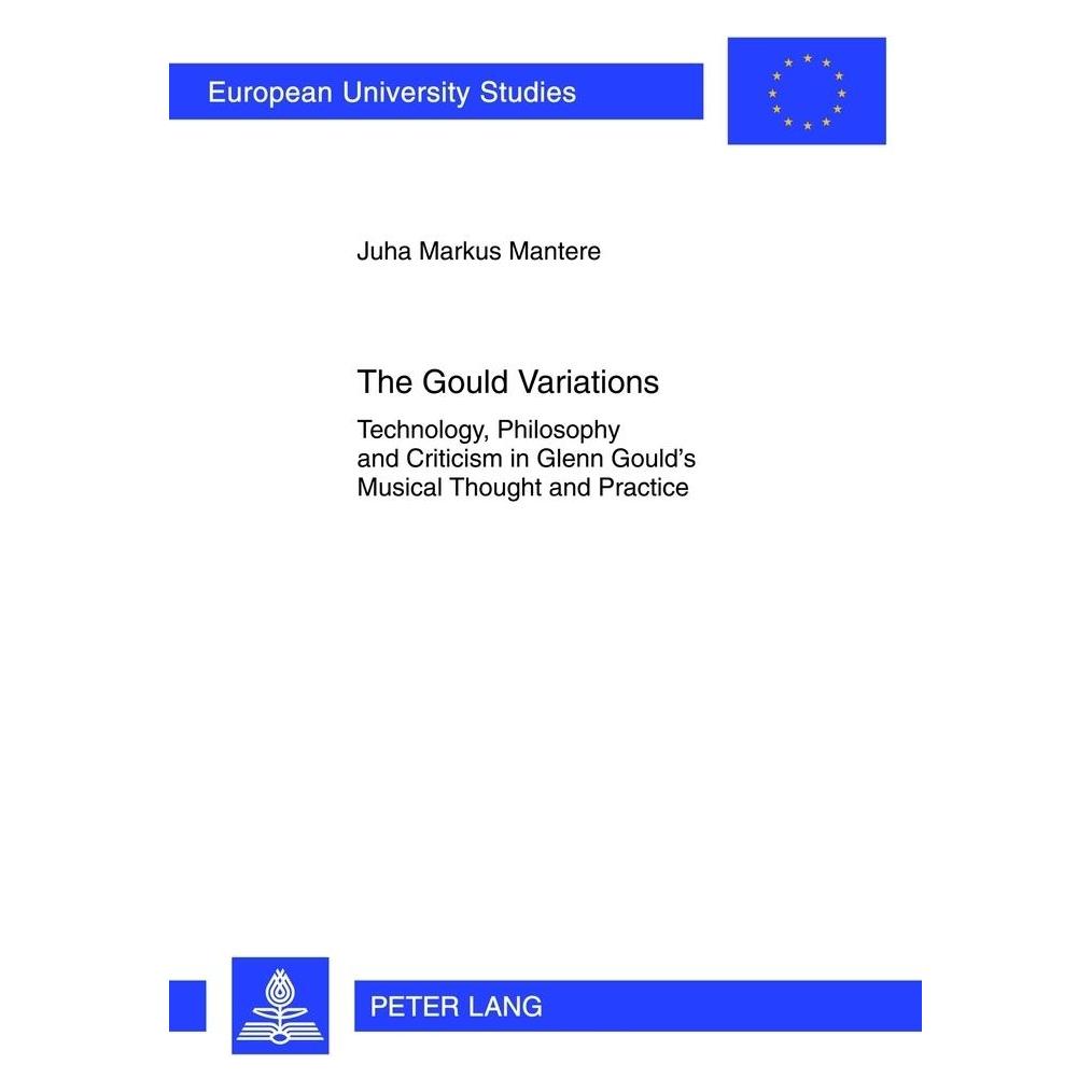 Peter Lang The Gould Variations (Englisch, Softcover, Juha Markus Mantere) (56024846)