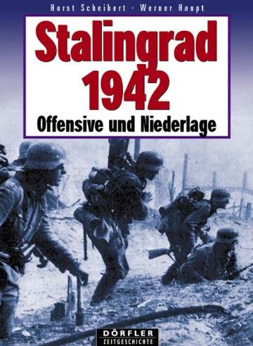 Horst Scheibert - Stalingrad 1942: Offensive und Niederlage - Preis vom 17.10.2026 19:25:27 h