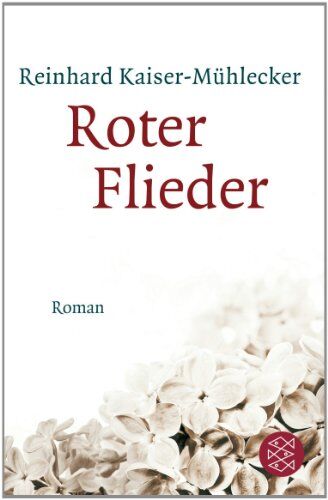 Reinhard Kaiser-Mühlecker - Roter Flieder: Roman - Preis vom 09.10.2026 07:28:09 h