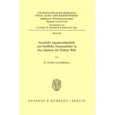 Staatliche Agrarkreditpolitik und ländliche Finanzmärkte in den Ländern der Dritten Welt., Taschenbuch von Joachim Stockhausen, Duncker & Humblot,