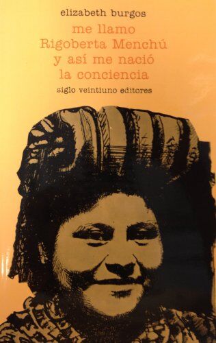 Elizabeth Burgos-Debray - Me Llamo Rigoberta Menchu y As (Historia inmediata) - Preis vom 14.10.2026 23:07:16 h