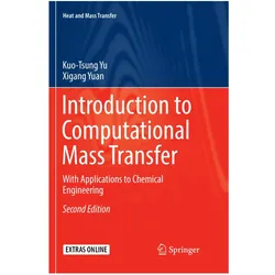 Introduction to Computational Mass Transfer, Fachbücher von Xigang Yuan, Kuo-Tsung Yu