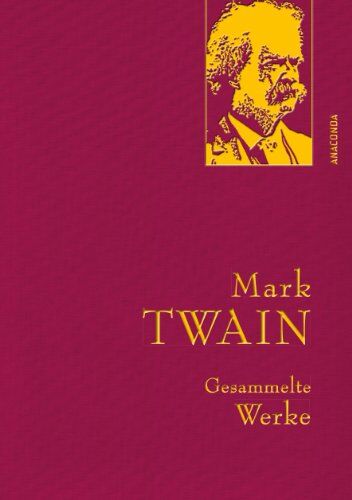 Mark Twain - Mark Twain - Gesammelte Werke (Reise um die Welt; Reise durch Deutschland; 1.000.000-Pfundnote; Schreckliche deutsche Sprache; Briefe von der Erde; Tagebuch von Adam und Eva uva) (IRIS®-Leinen) - Preis vom 15.10.2026 23:06:25 h