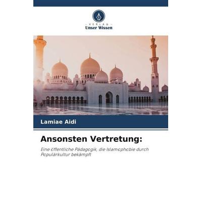Aidi, L: Ansonsten Vertretung, Taschenbuch von Lamiae Aidi, Verlag Unser Wissen, 978-620-6-40936-6