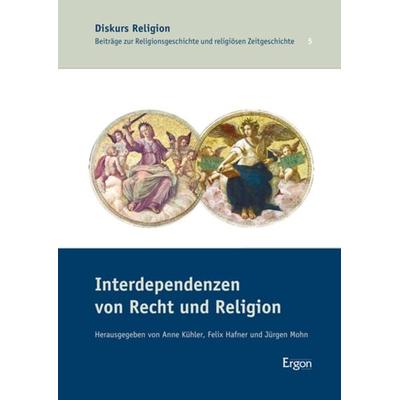 Interdependenzen von Recht und Religion, Gebundene Ausgabe von , Ergon, 978-3-95650-068-8