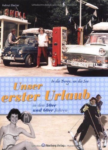 Helmut Blecher - Unser erster Urlaub in den 50er und 60er Jahren - Preis vom 09.10.2026 07:28:09 h