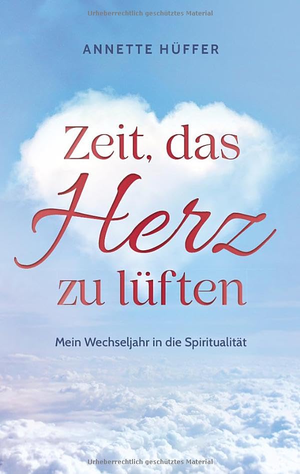 Annette Hüffer - Zeit, das Herz zu lüften: Mein Wechseljahr in die Spiritualität - Preis vom 12.10.2026 11:37:12 h