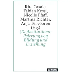 (De)Institutionalisierung von Bildung und Erziehung, Fachbücher von Fabian Kessl, Nicolle Pfaff, Martina Richter, Anja Tervooren, Rita Casale