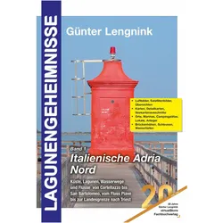 Lagunengeheimnisse, Band 1, italienische Adria Nord, Reisebücher von Günter Lengnink
