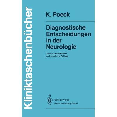Diagnostische Entscheidungen in der Neurologie, Taschenbuch von Klaus Poeck, Springer Berlin, 978-3-540-53803-5