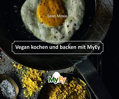 Sean Moxie - Vegan kochen und backen mit MyEy - Preis vom 14.10.2026 23:07:16 h