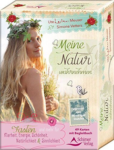 Ute Leilani Meuser - Meine Natur wahrnehmen: Fasten und mehr für Klarheit, Energie, Schönheit, Natürlichkeit & Sinnlichkeit - Preis vom 16.10.2026 11:41:07 h
