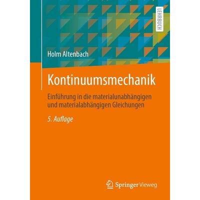 Kontinuumsmechanik, Taschenbuch von Holm Altenbach, Springer Berlin, 978-3-662-74447-5