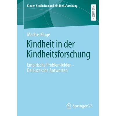 Kindheit in der Kindheitsforschung, Taschenbuch von Markus Kluge, Springer Fachmedien Wiesbaden GmbH, 978-3-658-34965-3