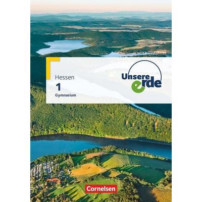 Unsere Erde - Gymnasium Hessen - Ausgabe ab 2019 - Band 1, Gebundene Ausgabe von , Cornelsen Verlag, 978-3-06-064929-7