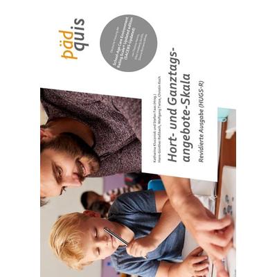 Hort- und Ganztagsangebote-Skala (HUGS-R), Taschenbuch von Hans-Günther Rossbach,Wolfgang Tietze,Christin Koch, Pädquis Stiftung b. R.,