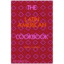 The Latin American Cookbook, Ratgeber von Nicholas Gill, Virgilio Martinez