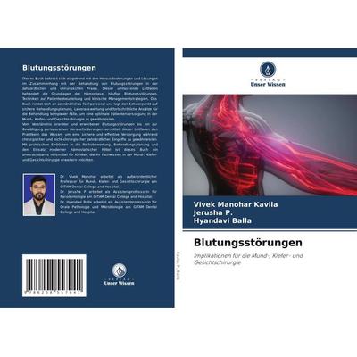 Blutungsstörungen, Taschenbuch von Vivek Manohar Kavila,Jerusha P.,Hyandavi Balla, Verlag Unser Wissen, 978-620-8-55704-1