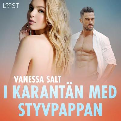 I karantän med styvpappan - erotisk novell - Vanessa Salt, Audio, 9788726647273