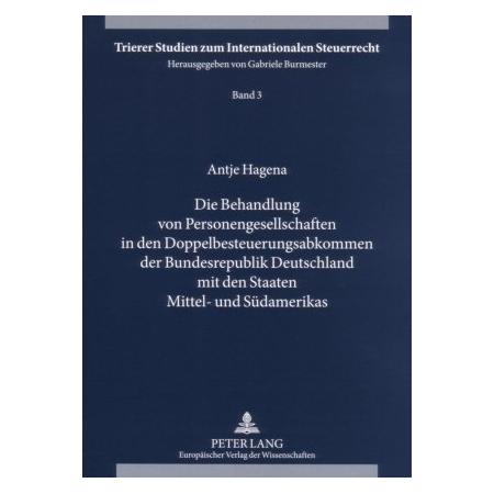 Peter Lang Die Behandlung von Personengesellschaften in den Doppelbesteuerungsabkommen der Bundesrepublik Deuts (Deutsch, Softcover, Antje Hagena) (56030568)