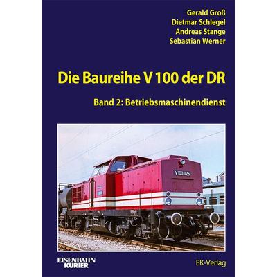 Die Baureihe V 100 der DR - Band 2, Gebundene Ausgabe von Gerald Gross,Dietmar Schlegel,Andreas Stange,Sebastian Werner, EK-Verlag ein Imprint von