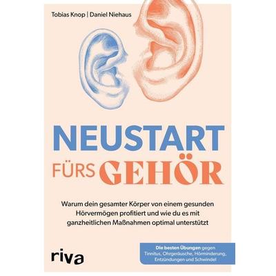 Neustart fürs Gehör, Taschenbuch von Tobias Knop,Daniel Niehaus, Riva, 978-3-7423-2703-1