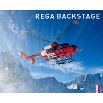 Rega - Backstage, Gebundene Ausgabe von Karin Hörhager,Ariane Lendenmann,Wanda Pfeifer,Walter Stünzi, As Verlag, 978-3-906055-40-4