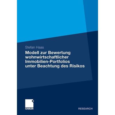 Modell zur Bewertung wohnwirtschaftlicher Immobilien-Portfolios unter Beachtung des Risikos, Taschenbuch von Stefan Haas, Betriebswirtschaftlicher